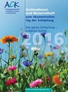 Bunte, blühende Blumen sind auf dem Titelbild des Materialheftes zum Tag der Schöpfung zu sehen.